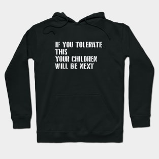 If You Tolerate This, stencil, white Hoodie